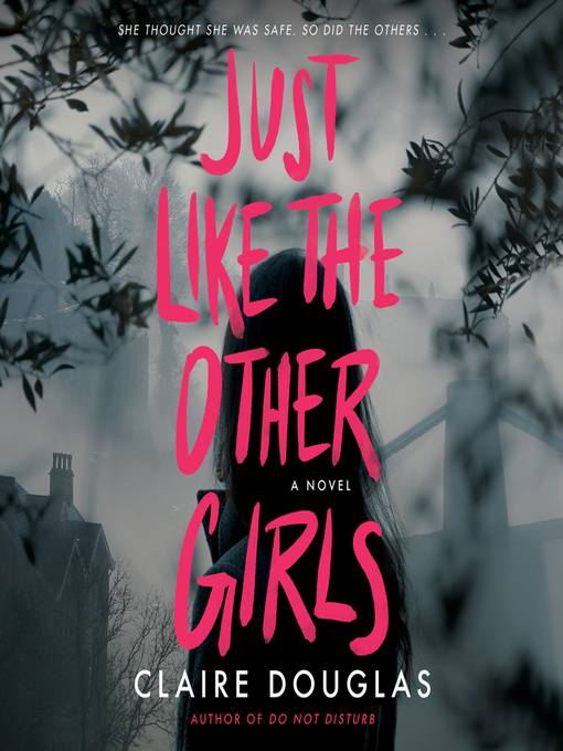 Title details for Just Like the Other Girls by Claire Douglas - Available